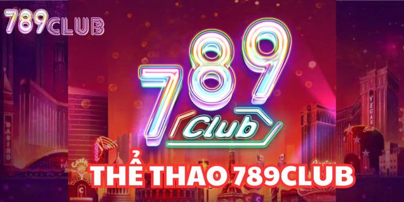 Cá cược thể thao tại cổng game 789Club