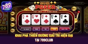 Hướng dẫn nghỉ lễ 9 ngày dịp 30/4 - Chơi gì tại 789club cho ngầu? cùng game Mini Poker