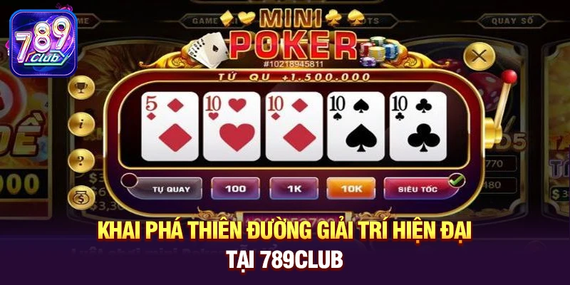 Khai phá thiên đường giải trí hiện đại tại 789club