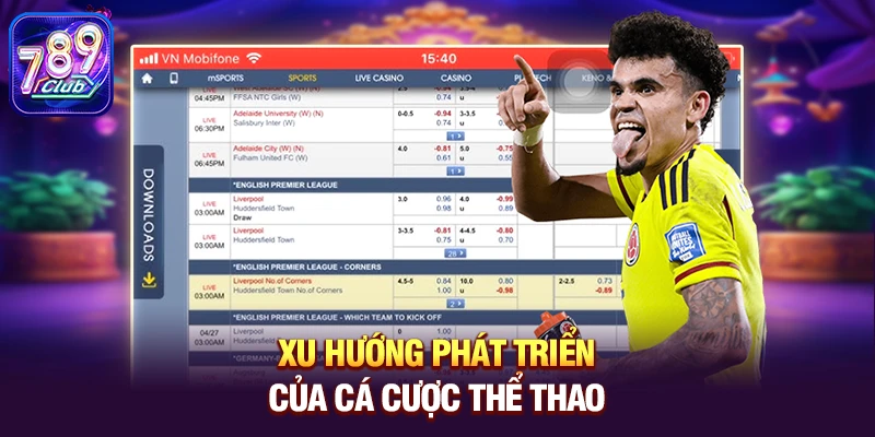 Xu hướng phát triển của Cá cược thể thao trong tương lai